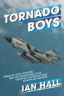 Image for Tornado boys  : thrilling tales from the men and women who have operated this indomitable modern-day bomber