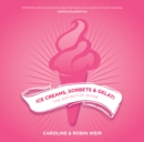 Image for Ice creams, sorbets &amp; gelati  : the definitive guide