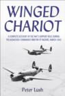 Image for Winged chariot: a complete account of the RAF&#39;s support role during the victorious command raid on St Nazaire, March 1942