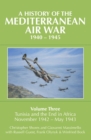 Image for A history of the Mediterranean air war, 1940-1945.: (Tunisia and the end in Africa, November 1942-May 1943.) : Volume 3,
