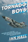 Image for Tornado boys: thrilling tales from the men and women who have operated this indomitable modern-day bomber