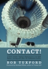 Image for Contact!: a Victor tanker captain&#39;s experiences in the RAF, before, during and after the Falklands conflict