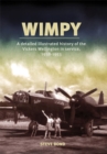 Image for Wimpy: a detailed history of the Vickers Wellington in service, 1938-1953