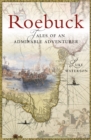 Image for Roebuck  : tales of an admirable adventurer