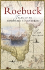 Image for Roebuck: Tales of an Admirable Adventurer