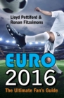 Image for Euro 2016  : the ultimate fan&#39;s guide