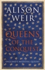 Image for Queens of the conquest  : England&#39;s medieval queens