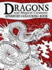 Image for Dragons and magical creatures advanced colouring book