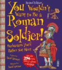 Image for You Wouldn&#39;t Want To Be A Roman Soldier!
