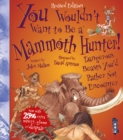 Image for You Wouldn&#39;t Want To Be A Mammoth Hunter!