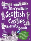 Image for The Incredible Scottish Castles Activity Book