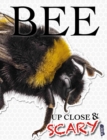Image for Up Close &amp; Scary Bee