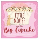 Image for Little Mouse and the Cupcake