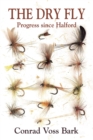 Image for The dry fly: progress since Halford
