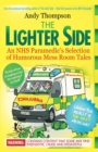 Image for The Lighter Side. An NHS Paramedic&#39;s Selection of Humorous Mess Room Tales