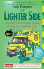 Image for The Lighter Side Part 2 : A Former NHS Paramedic&#39;s Selection of Humorous Mess Room Tales
