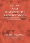 Image for China and Postsocialist Anthropology