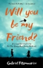 Image for Will You be My Friend?