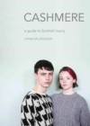 Image for Cashmere  : a guide to Scottish luxury