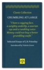 Image for Grumbling at large  : selected essays of J.B. Priestley