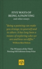 Image for Five Ways of Being a Painting and Other Essays : The Winners of the Third Notting Hill Editions Essay Prize