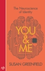 Image for You and me: the neuroscience of identity