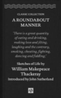 Image for A roundabout manner 2018  : sketches of life by William Makepeace Thackeray