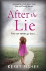 Image for After the Lie : A gripping novel about love, loss and family secrets