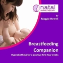 Image for Breastfeeding Companion : Hypnosis for More Relaxed, Confident Breastfeeding