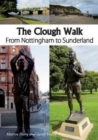 Image for The Clough Walk : From Nottingham to Sunderland