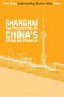 Image for Shanghai - the &#39;Pacesetter&#39; of China&#39;s Reform and Opening Up