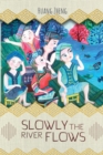 Image for Slowly the River Flows
