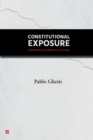 Image for Constitutional Exposure : A Postulation for Democracy to Come