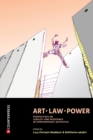 Image for Art, law, power  : perspectives on legality and resistance in contemporary aesthetics