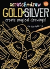 Image for Scratch &amp; Draw Gold &amp; Silver : Create Magical Drawings