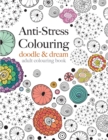 Image for Anti-Stress Colouring : doodle &amp; dream