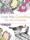 Image for Love You Grandma : The Gift Of Colouring