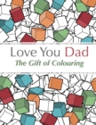 Image for Love You Dad : The Gift Of Colouring