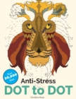 Image for Anti-Stress Dot To Dot : Relaxing &amp; Inspirational Adult Dot To Dot Colouring Book