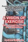 Image for A Vision of Exercise : Tales of Inspiring People &amp; Organisations