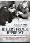 Image for Hitler&#39;s Fremde Heere OST  : German military intelligence on the Eastern Front 1942-45