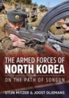 Image for North Korea&#39;s armed forces  : on the path of Songun
