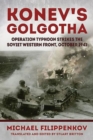 Image for Konev&#39;s golgotha  : Operation Typhoon strikes the Soviet western front, October 1941
