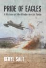 Image for A pride of eagles: a history of the Rhodesian Air Force