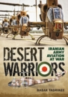 Image for Desert Warriors : Iranian Army Aviation at War