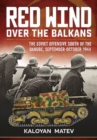 Image for Red wind over the Balkans  : the Soviet offensive south of the Danube, September-October 1944