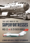 Image for The Last War of the Superfortresses