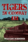 Image for Tigers in combatVolume 3,: Operation, training, tactics