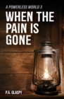 Image for When the Pain Is Gone
