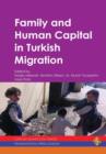 Image for Family and Human Capital in Turkish Migration